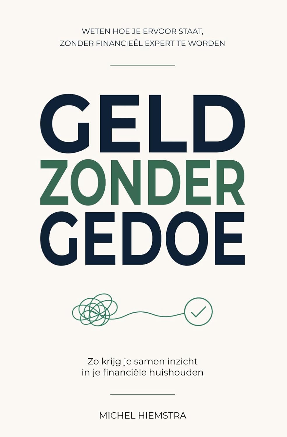 capítulo por capítulo baixar Geld Zonder Gedoe: Weten hoe je ervoor staat, zonder financieel expert te worden (Dutch Edition)