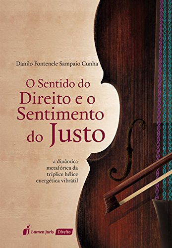 ler totalmente O Sentido do Direito e o Sentimento do Justo - 2017