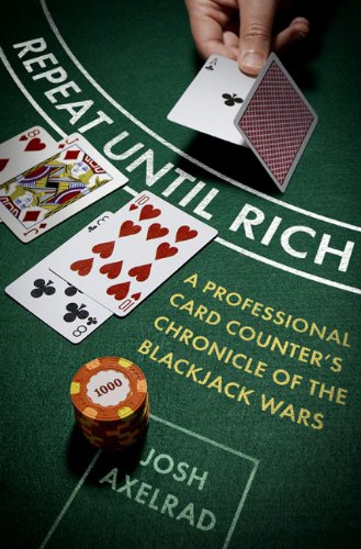 Repeat Until Rich: A Professional Card Counter's Chronicle of the Blackjack Wars baixar o livro de graça