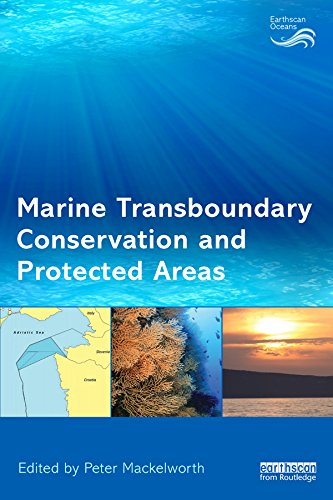ler totalmente Marine Transboundary Conservation and Protected Areas (Earthscan Oceans) (English Edition)