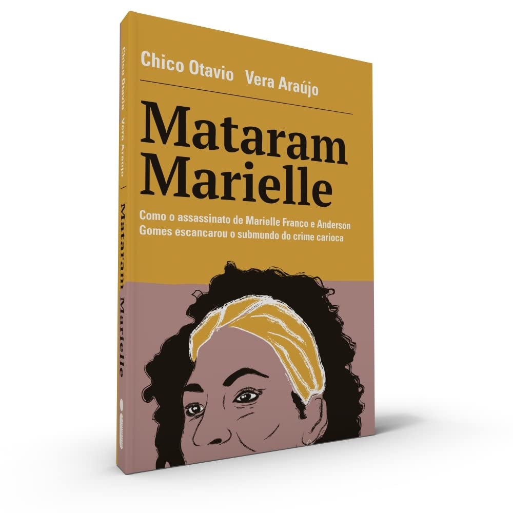 Mataram Marielle: Como o assassinato de Marielle Franco e Anderson Gomes escancarou o submundo do crime carioca baixar o livro de graça
