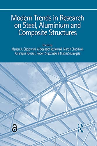 Modern Trends in Research on Steel, Aluminium and Composite Structures: PROCEEDINGS OF THE XIV INTERNATIONAL CONFERENCE ON METAL STRUCTURES (ICMS2021),... POLAND, 16-18 JUNE 2021 (English Edition) baixar o livro de graça