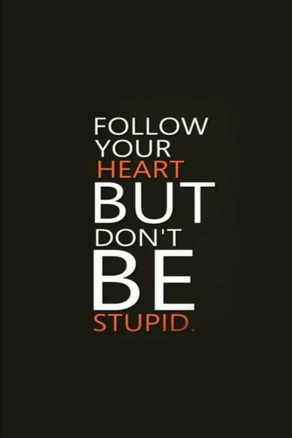 ler totalmente Notebook Follow Your Heart But Don't Be Stupid: 120 pages 6x9 inches