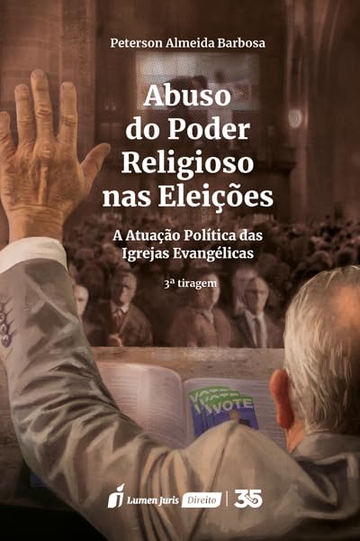 Abuso do Poder Religioso nas Eleições - 3ª Tiragem - 2024 baixar o livro de graça