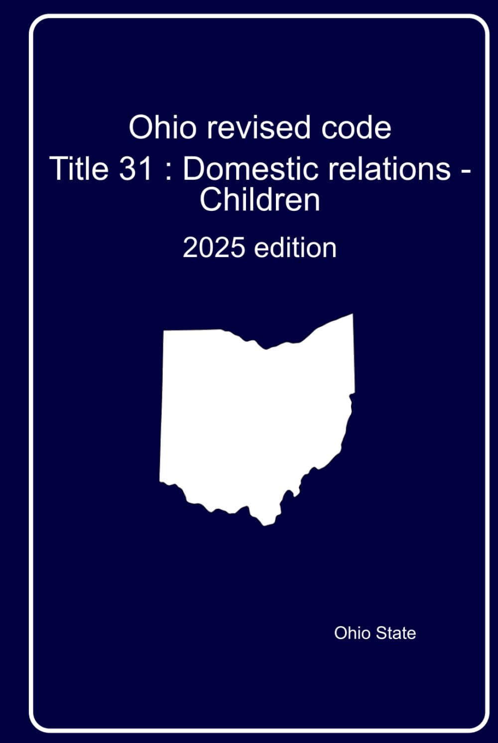 Ohio Revised code: Title 31 Domestic relations - Children: 2025 edition baixar livro de graça