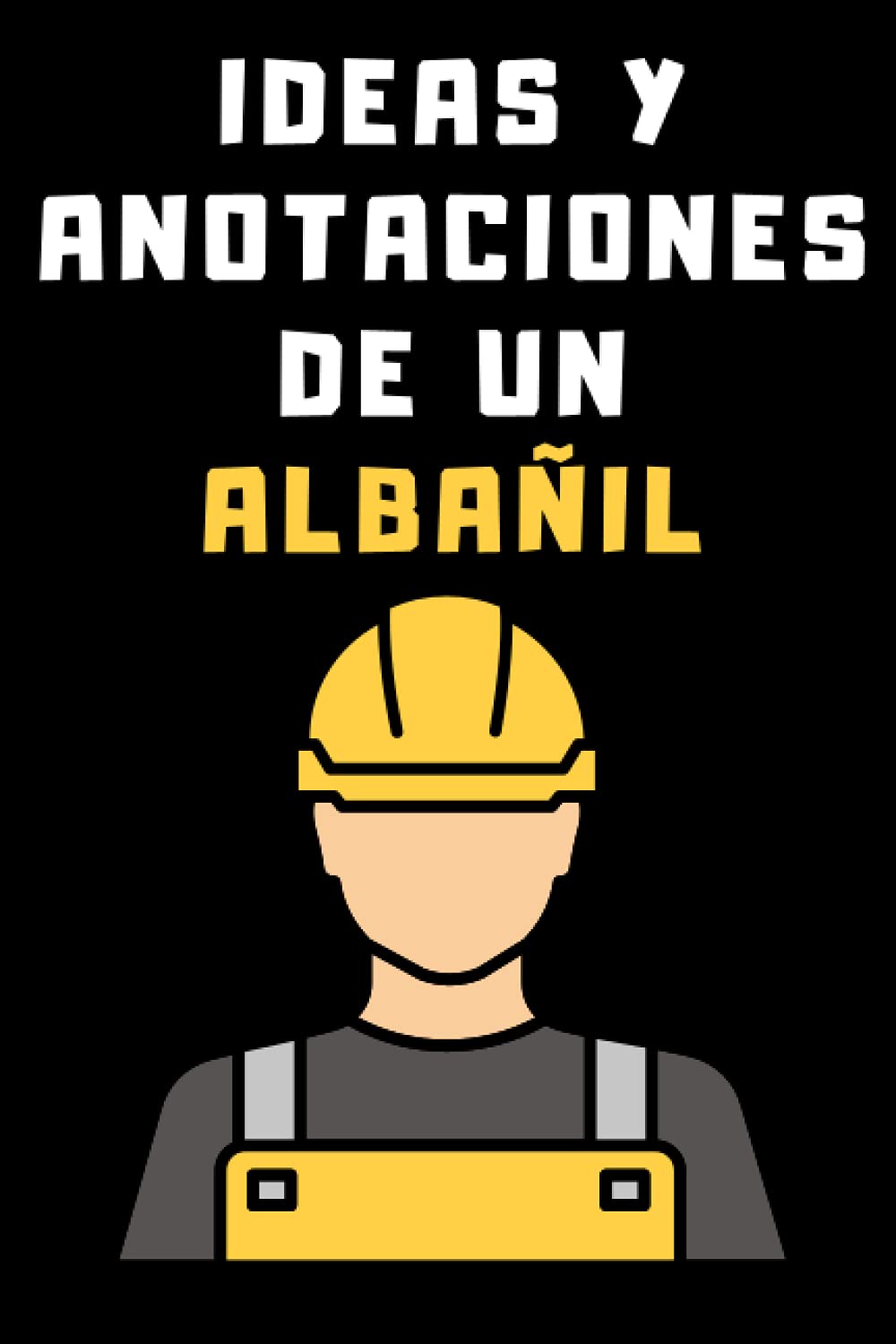ler totalmente Ideas Y Anotaciones De Un Albañil: Cuaderno De Notas Para Albañiles - 120 Páginas (Spanish Edition)