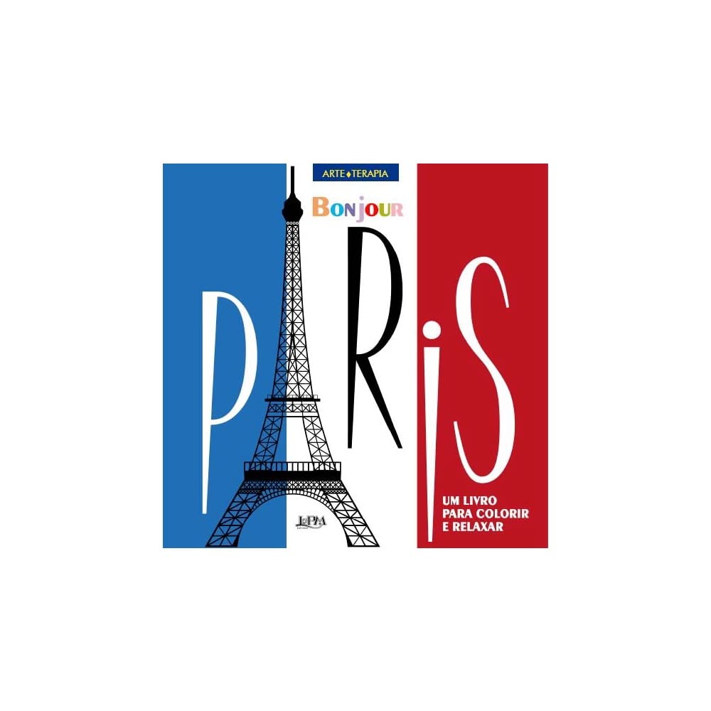 Bonjour Paris: um Livro Para Colorir e Relaxar baixar livro de graça