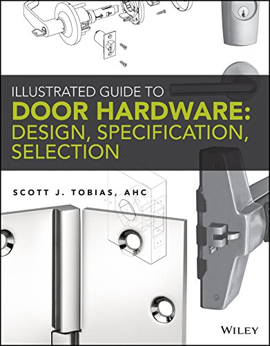 Illustrated Guide to Door Hardware: Design, Specification, Selection (English Edition) baixar o livro de graça