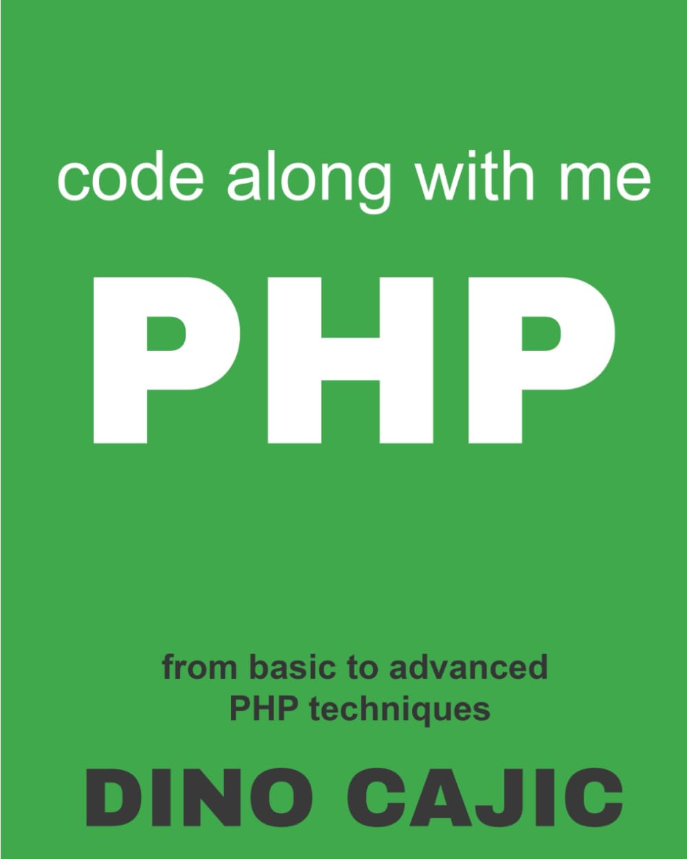 ler totalmente Code Along With Me - PHP: From Basic to Advanced PHP Techniques