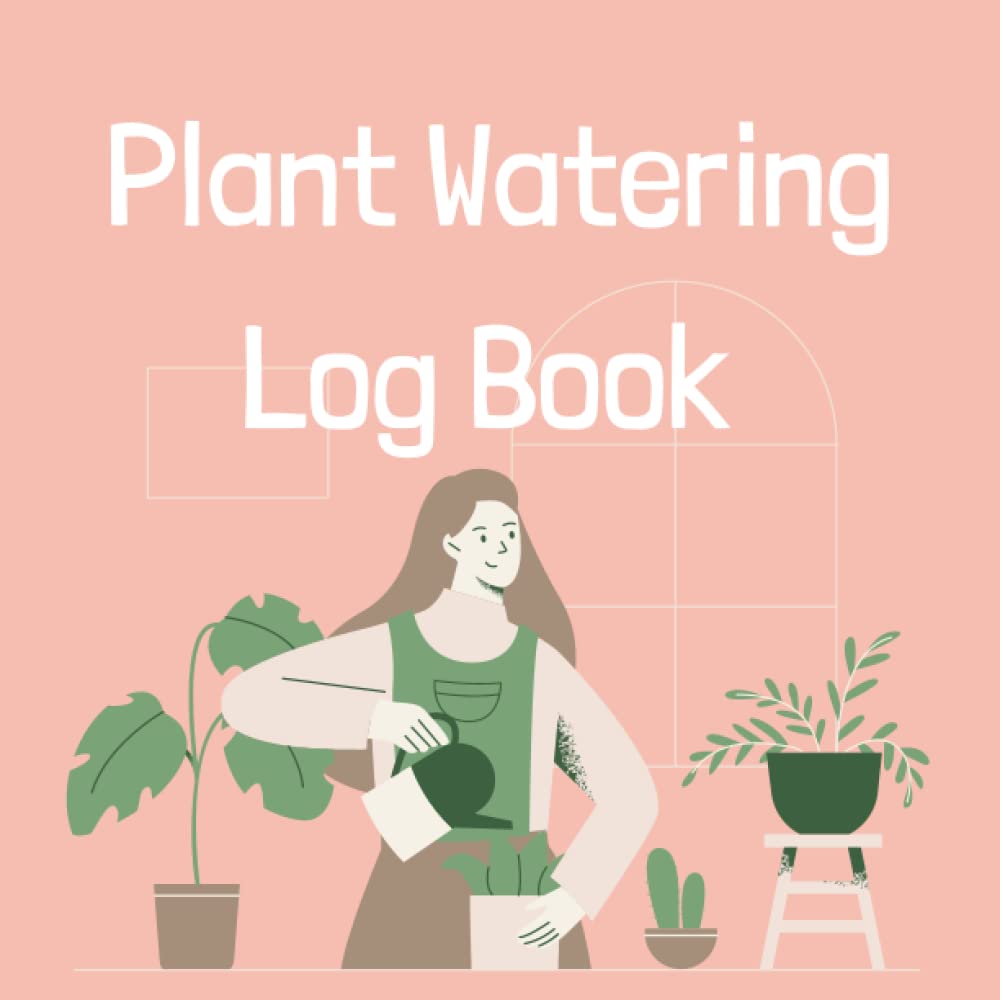 Plant Watering Log Book: Houseplant Journal and LogBook to Keep Track of Your House Plant Details, Care Requirements, Watering, Fertilizing, And Repotting Dates baixar livro de graça