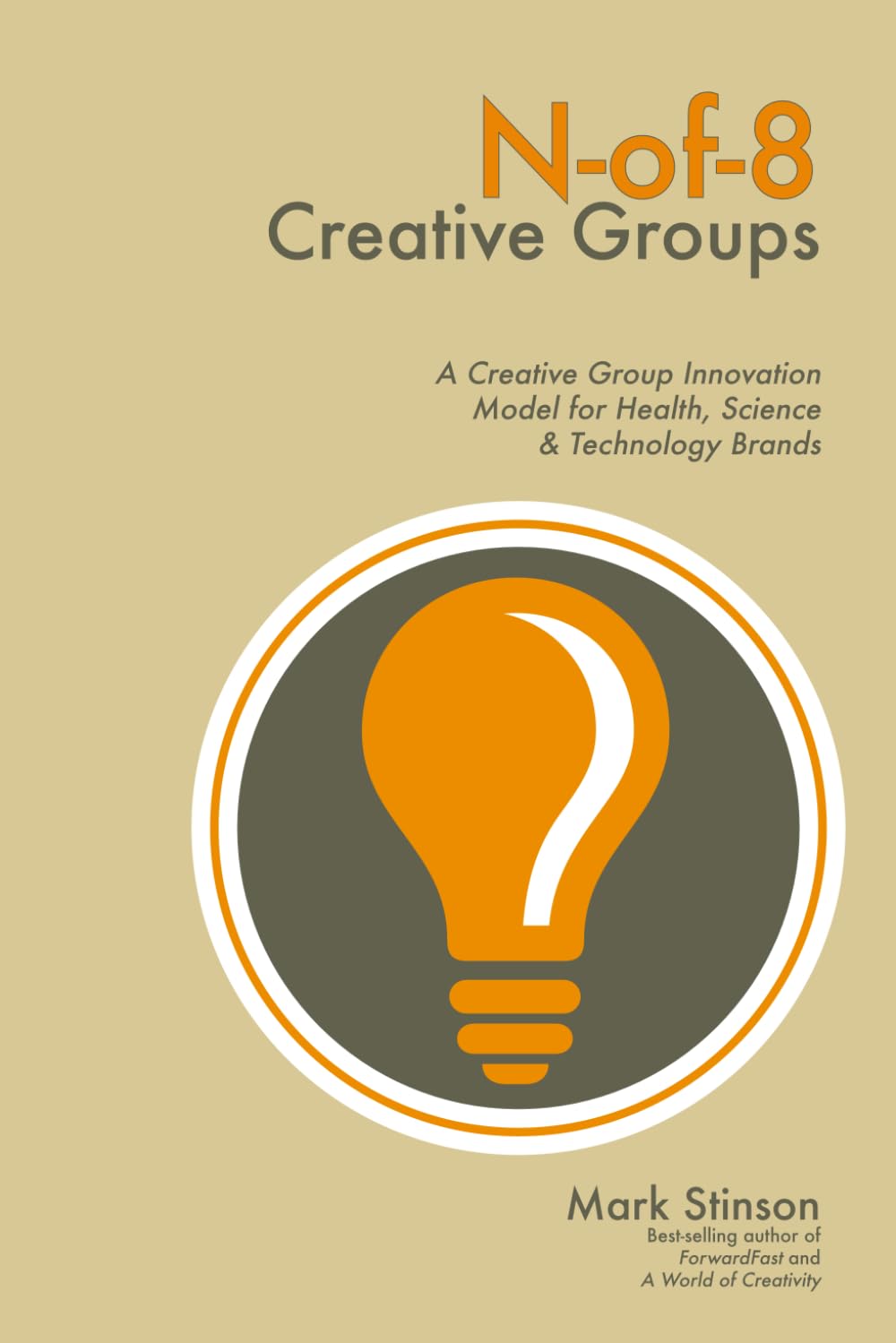 ler totalmente N-of-8 Creative Groups: A Creative Group Innovation Model for Health, Science & Technology Brands