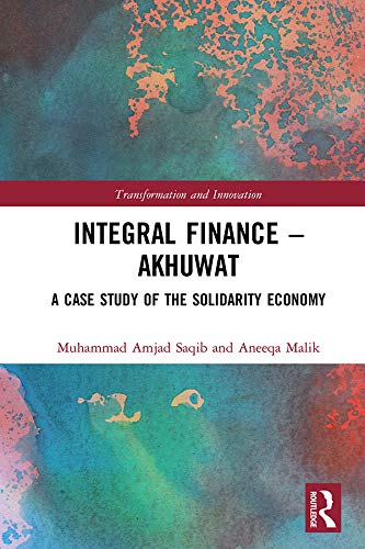 Integral Finance – Akhuwat: A Case Study of the Solidarity Economy (Transformation and Innovation) (English Edition) baixar livro de graça