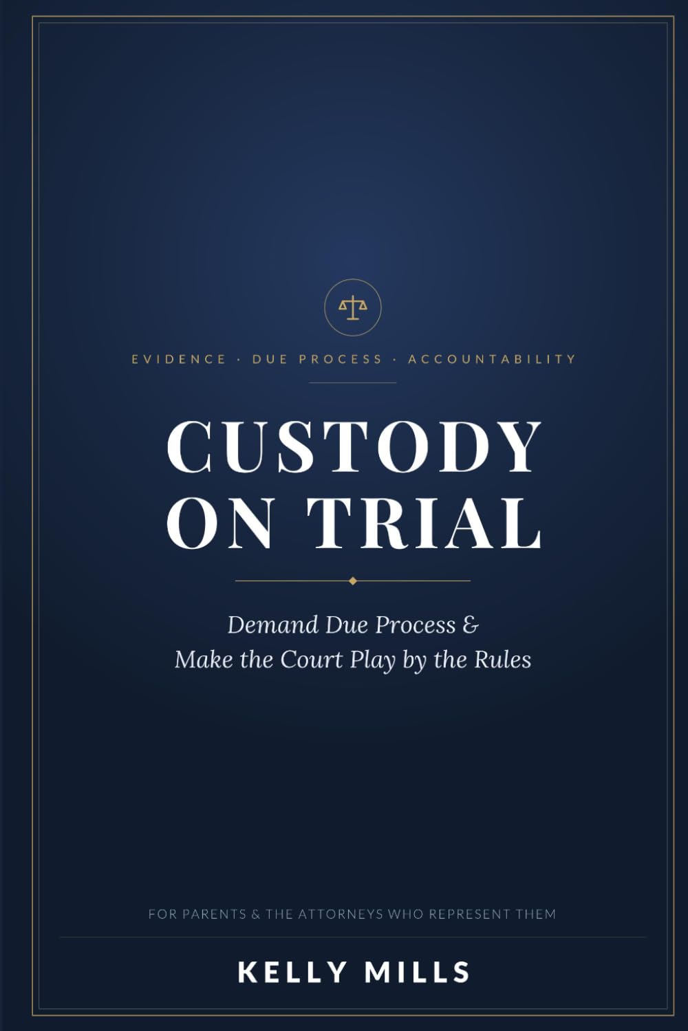 Custody on Trial: Demand Due Process and Force the Court to Play by the Rules baixar o livro de graça
