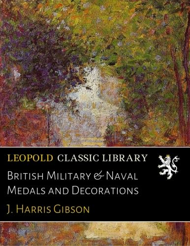 British Military & Naval Medals and Decorations baixar livro de graça