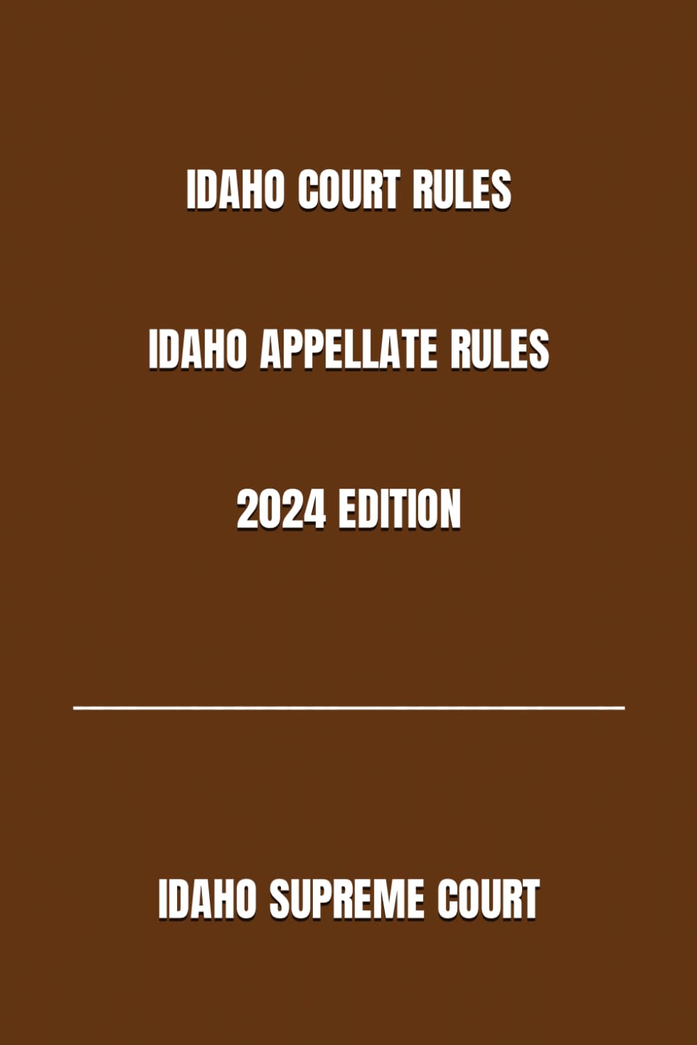 IDAHO COURT RULES IDAHO APPELLATE RULES 2024 EDITION baixar livro de graça