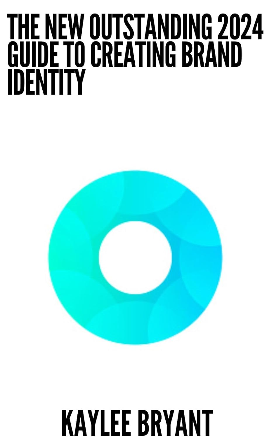 ler totalmente The New Outstanding 2024 Guide To Creating Brand Identity: Everything You Need To Know (English Edition)