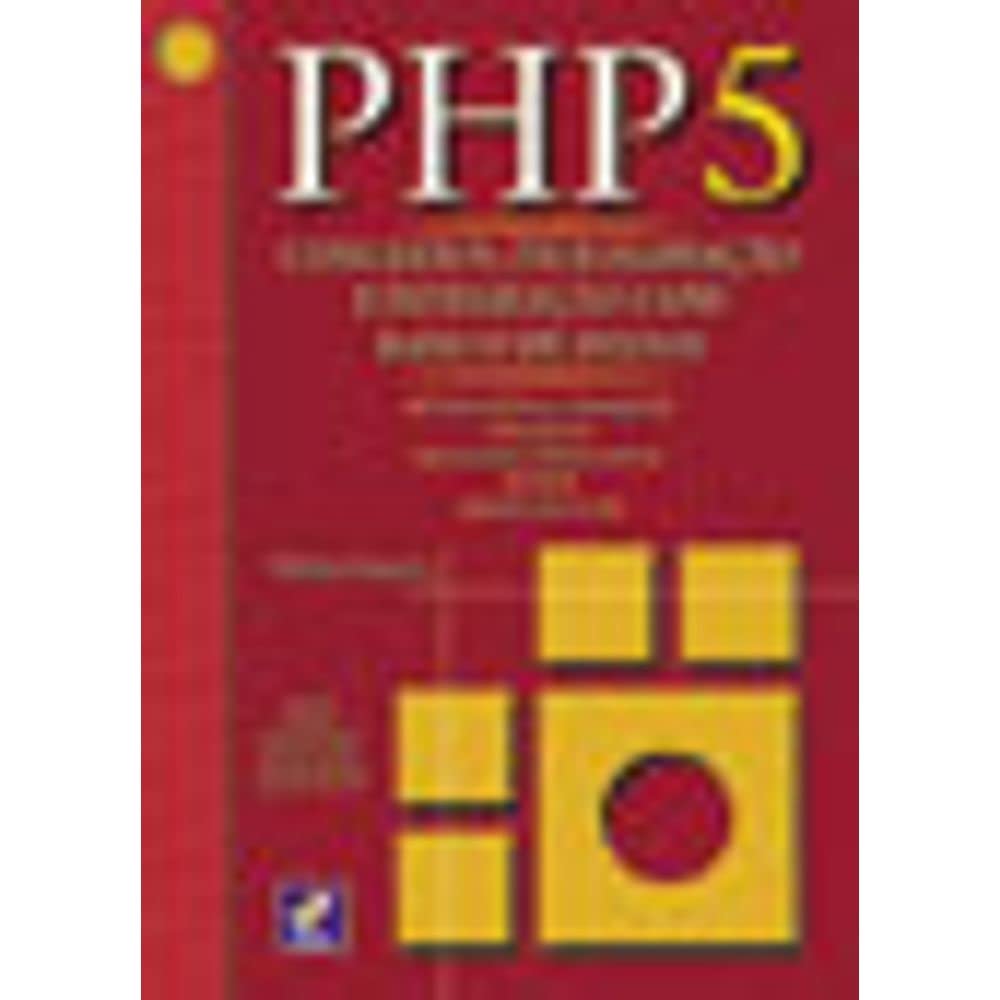 PHP 5: Conceitos, program. E integração com banco de dados