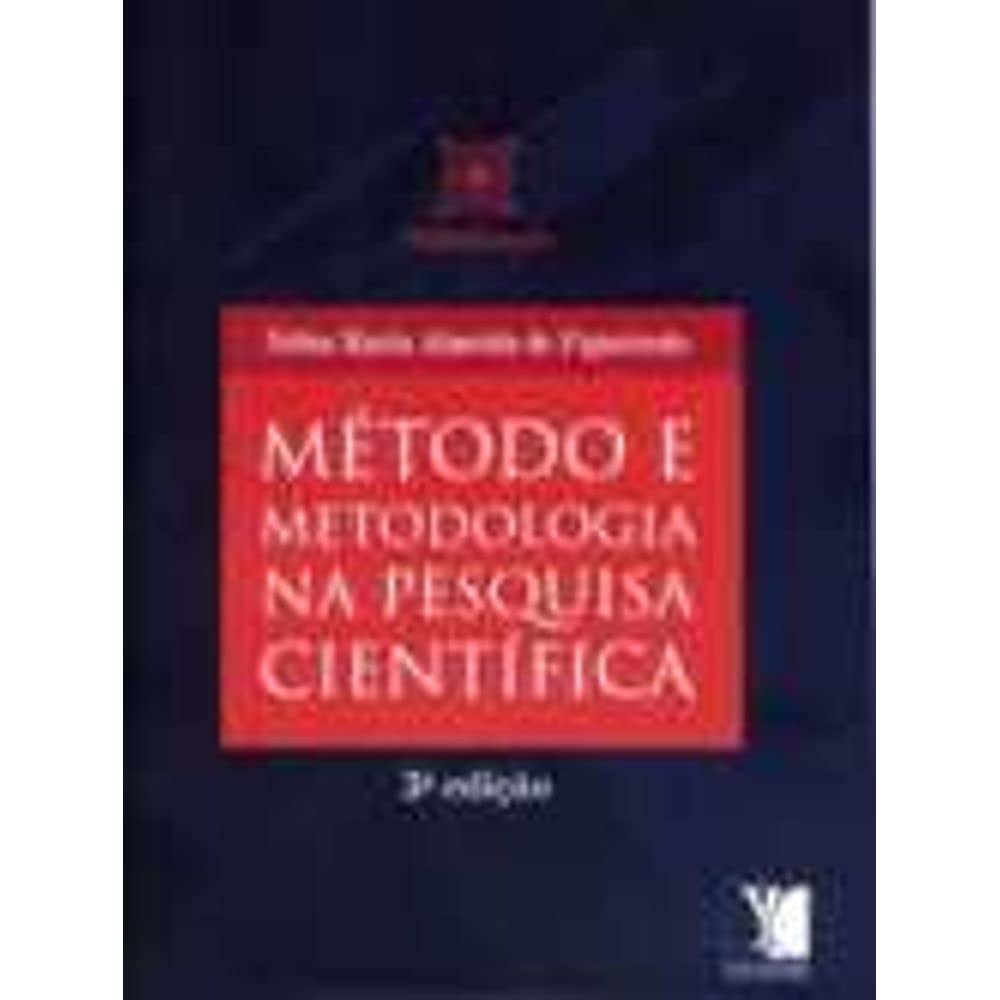 ler totalmente Método e Metodologia na Pesquisa Científica