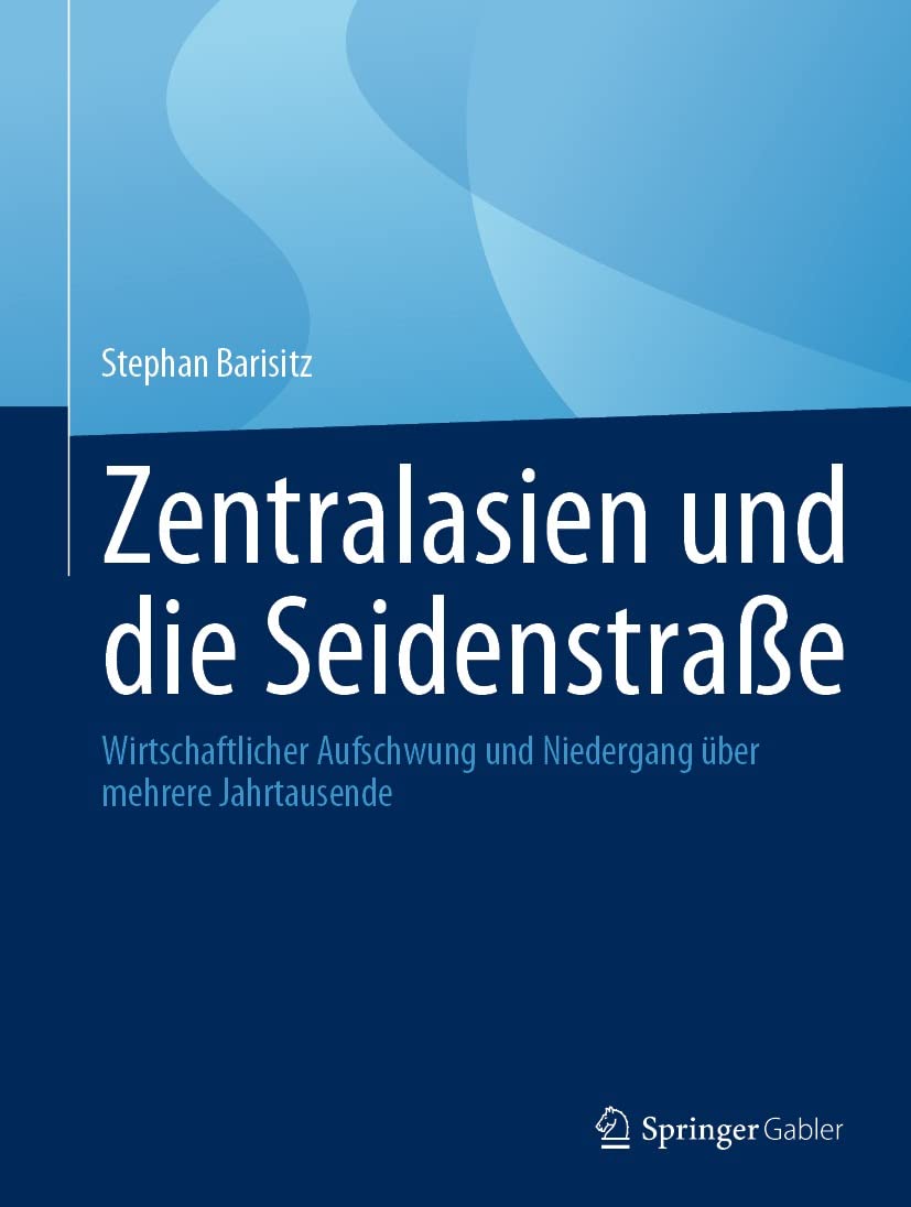 Zentralasien und die Seidenstraße: Wirtschaftlicher Aufschwung und Niedergang über mehrere Jahrtausende (German Edition) baixar livro de graça