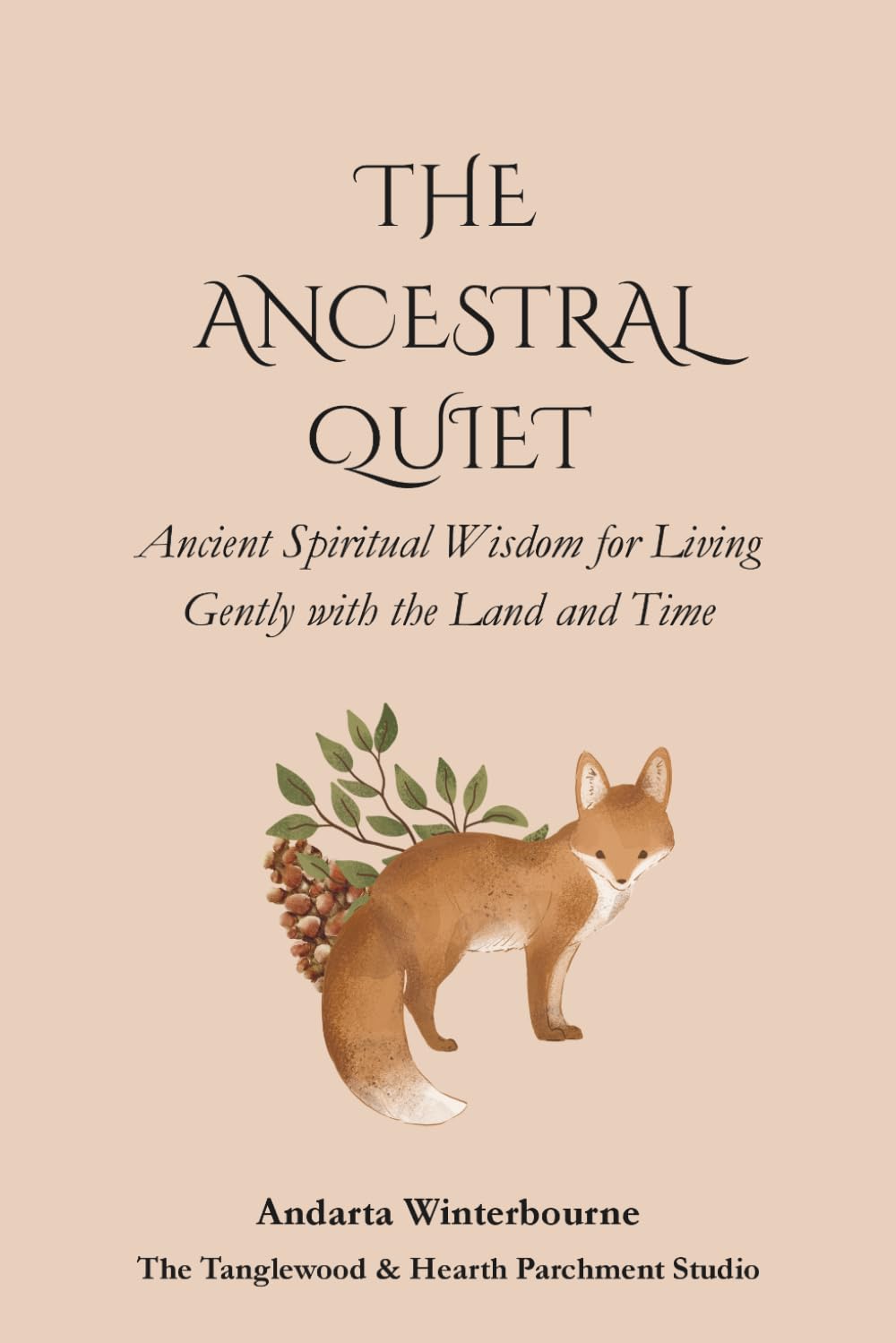 The Ancestral Quiet: Ancient Spiritual Wisdom for Living Gently with the Land and Time baixar o livro de graça