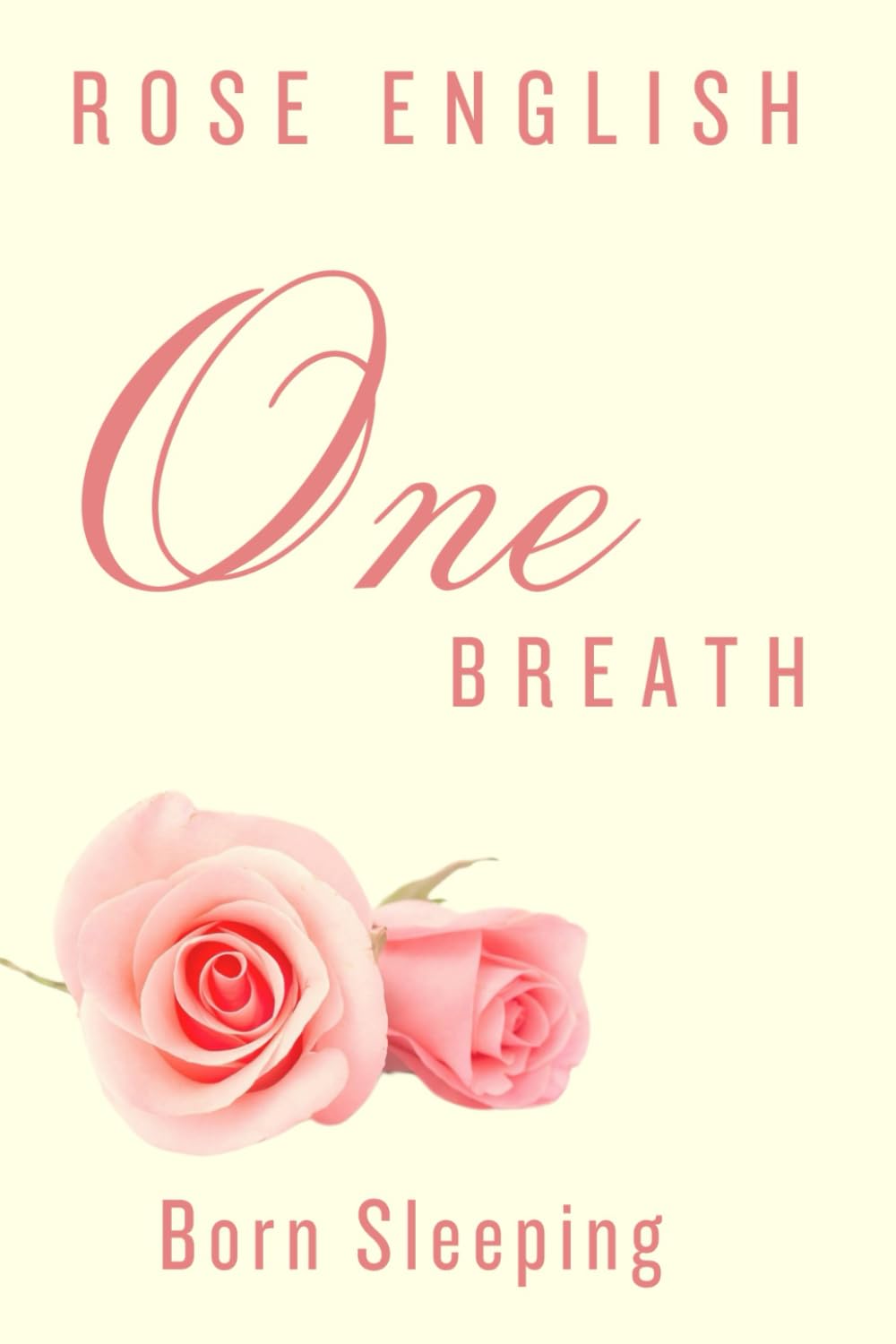 ler totalmente One Breath: The Rose ~ Symbolism, Myths & Legends