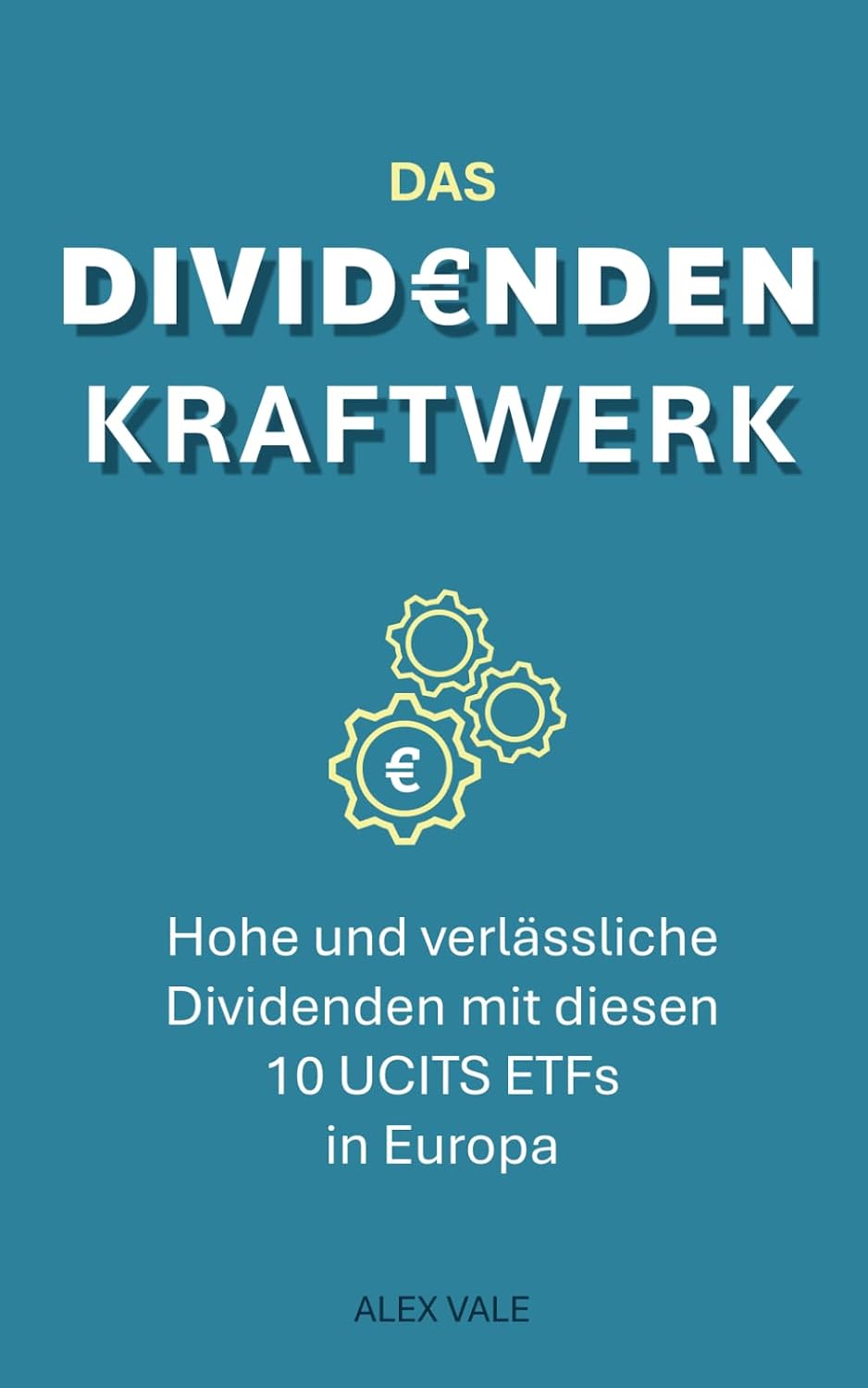 Das Dividenden Kraftwerk: Hohe und verlässliche Dividenden mit diesen 10 UCITS ETFs für Europa (German Edition) baixar o livro de graça
