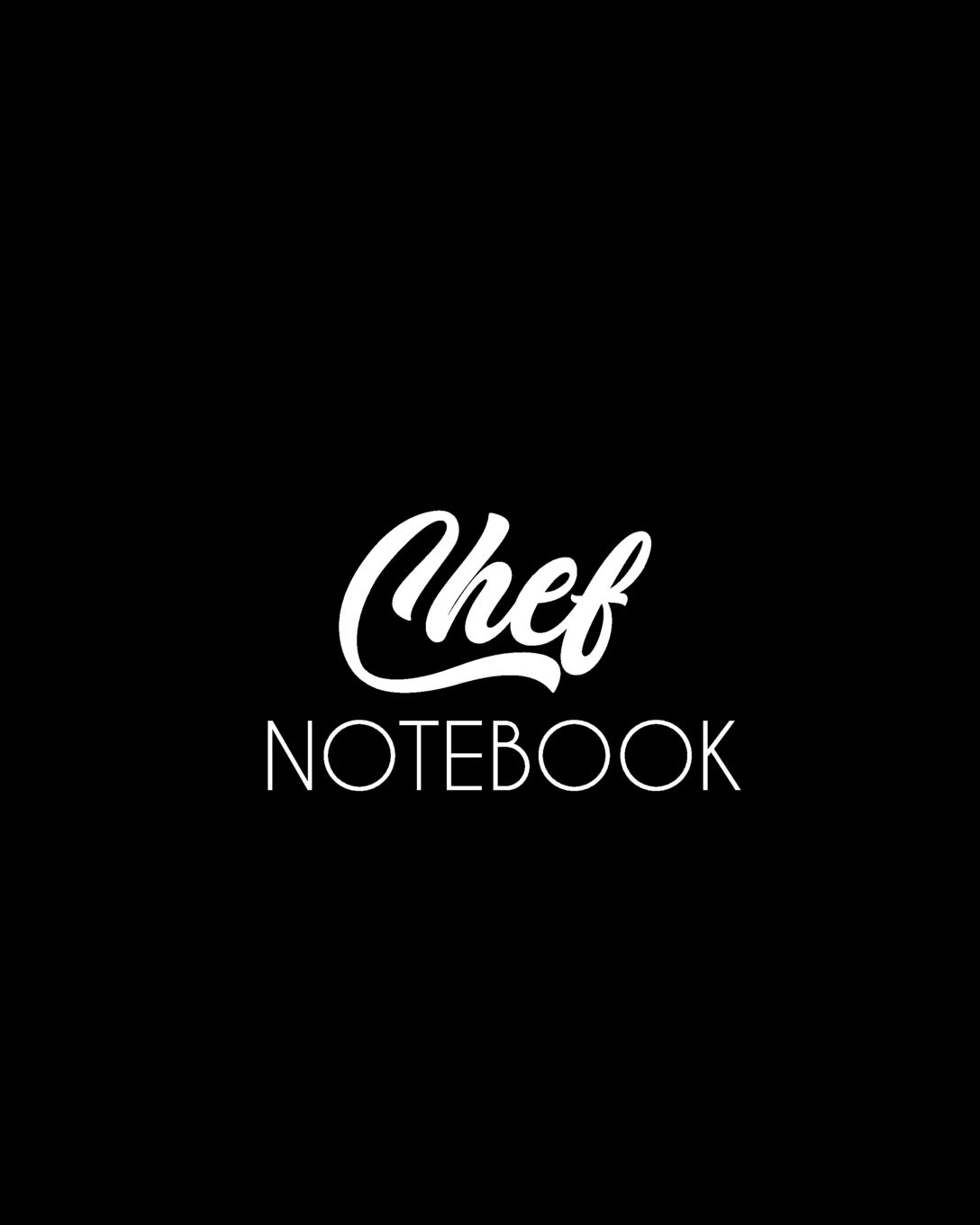 Chef Notebook: Make Your Own Cookbook - My Best Recipes And Blank Recipe Book Journal For Personalized Recipes - Blank Recipe Journal And Organizer For Recipes, 100 pages, size (8 x 10 in) baixar o livro de graça