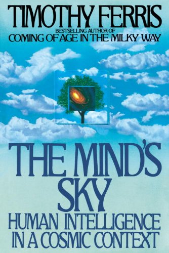 ler totalmente The Mind's Sky: Human Intelligence in a Cosmic Context (English Edition)