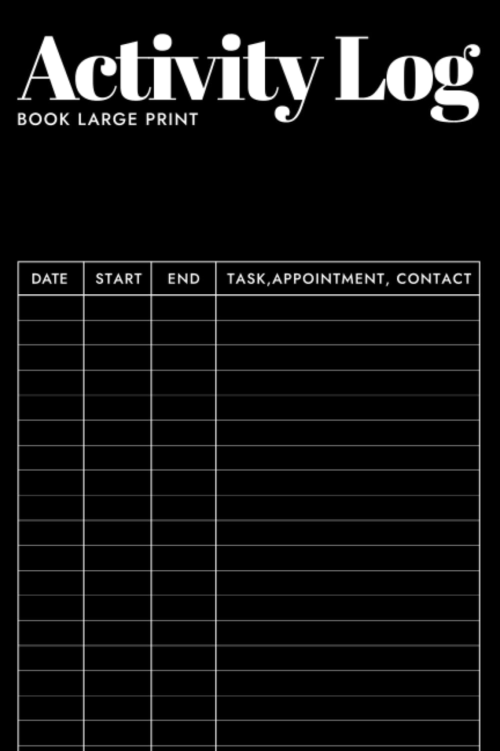 ler totalmente Activity Log Book Large Print: Black minimal Activity Log Book Large Print, Large Daily Tracker of Time, Tasks, Appointments, or Contacts for Work,... Projects, Home, or Personal Use (BLACK SUGAR)