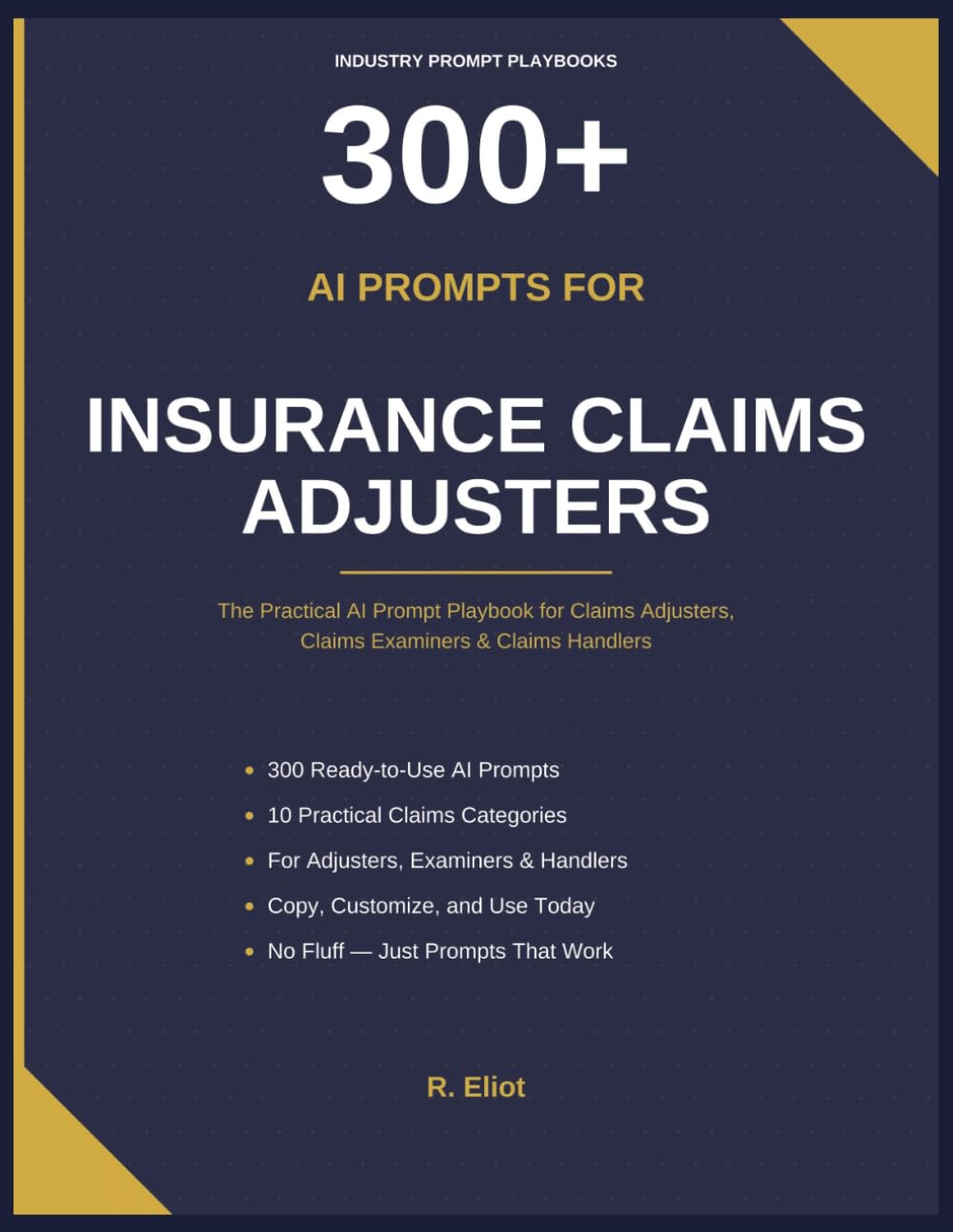 300+ AI Prompts for Insurance Claims Adjusters: The Practical AI Prompt Playbook for Claims Adjusters, Claims Examiners & Claims Handlers baixar livro de graça