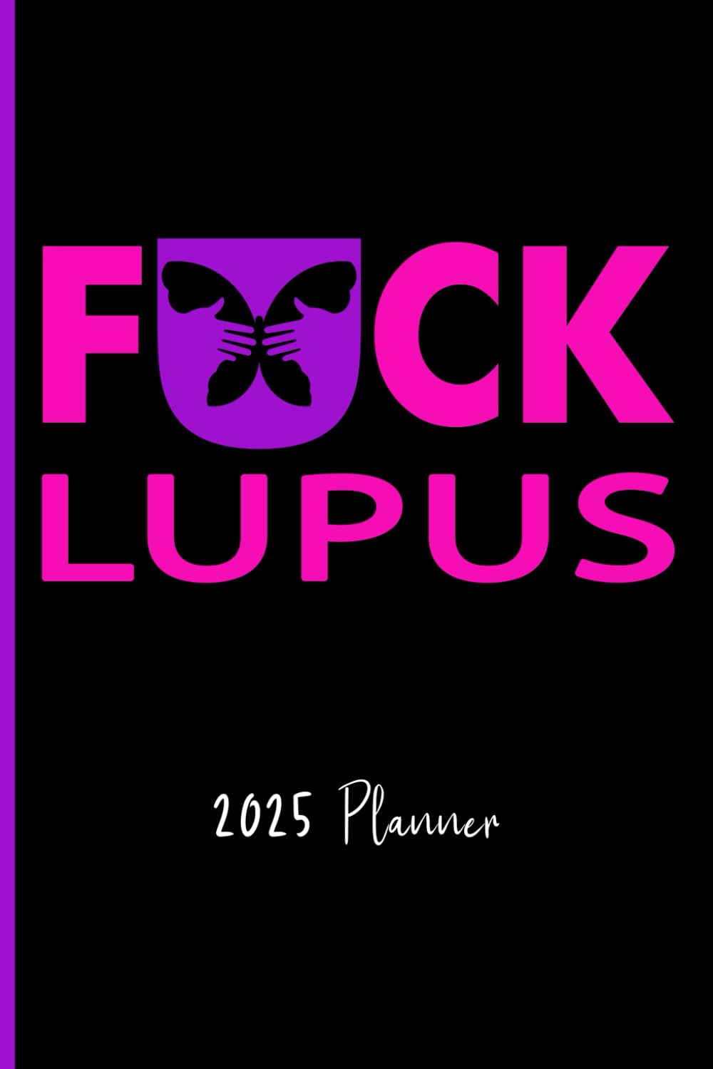 Fuck Lupus: 2025 Weekly Planner baixar o livro de graça