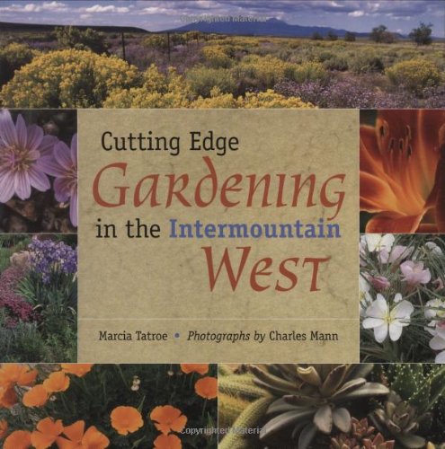 ler totalmente Cutting Edge Gardening in the Intermountain West
