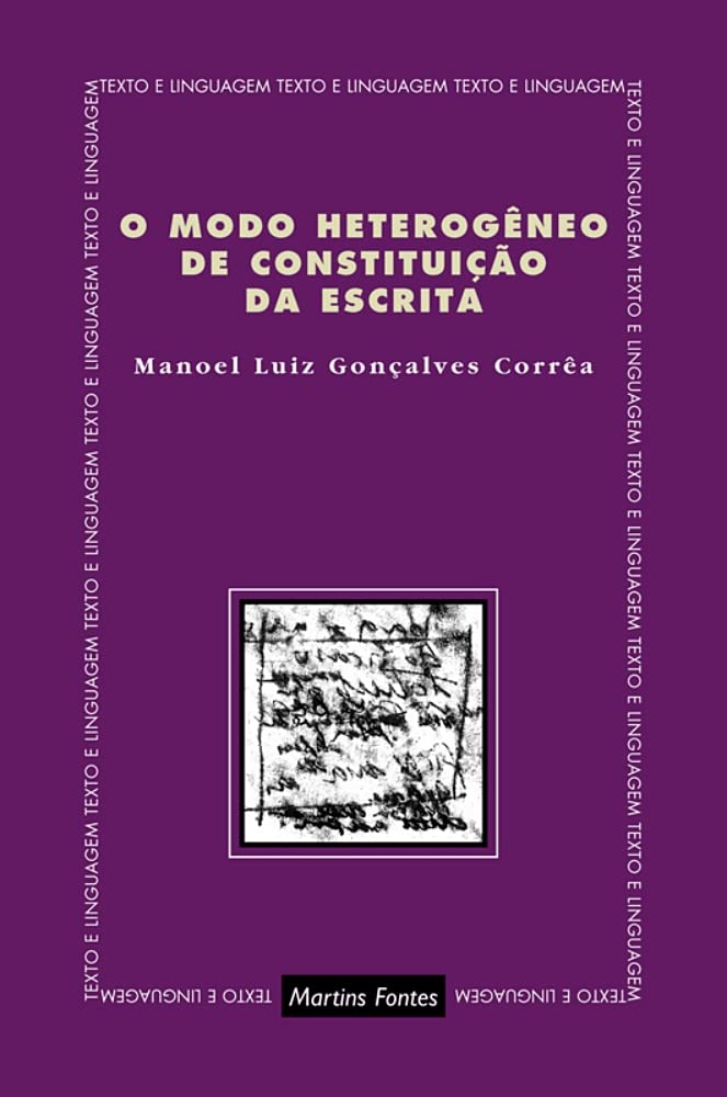 O modo heterogêneo de constituição da escrita