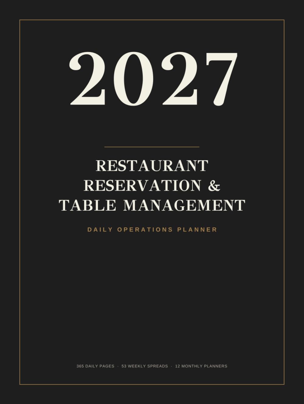 capítulo por capítulo baixar Restaurant Reservation & Table Management Planner 2027: A Full Year of Reservations, Table Status, Weekly Planning & Daily Operations for Restaurant Teams