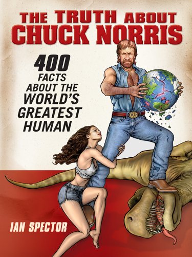 capítulo por capítulo baixar The Truth About Chuck Norris: 400 Facts About the World's Greatest Human (English Edition)