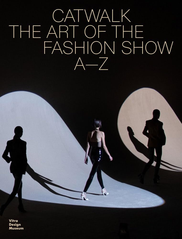 Catwalk: The Art of the Fashion Show A to Z baixar o livro de graça