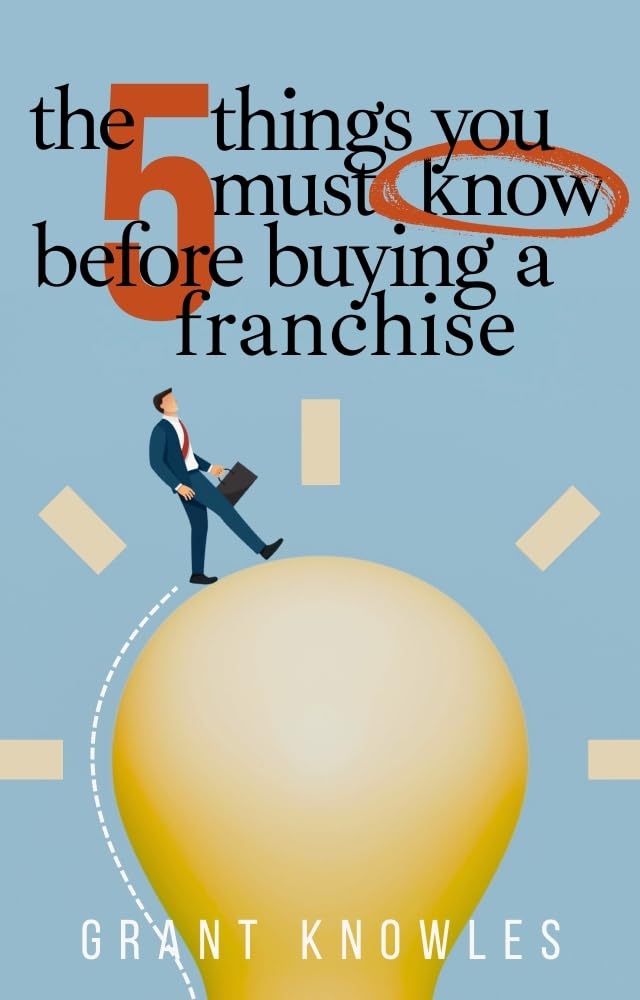ler totalmente The 5 Things You Must Know Before Buying a Franchise (English Edition)