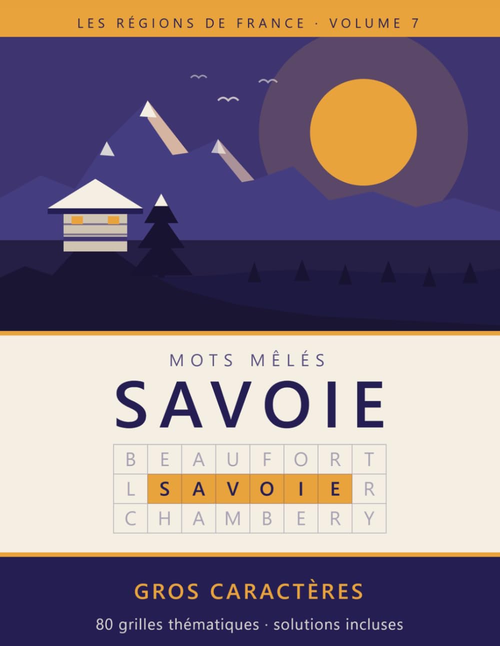 Mots Mêlés Savoie: Gros caractères — 80 grilles thématiques, solutions incluses (Les régions de France) (French Edition) baixar o livro de graça