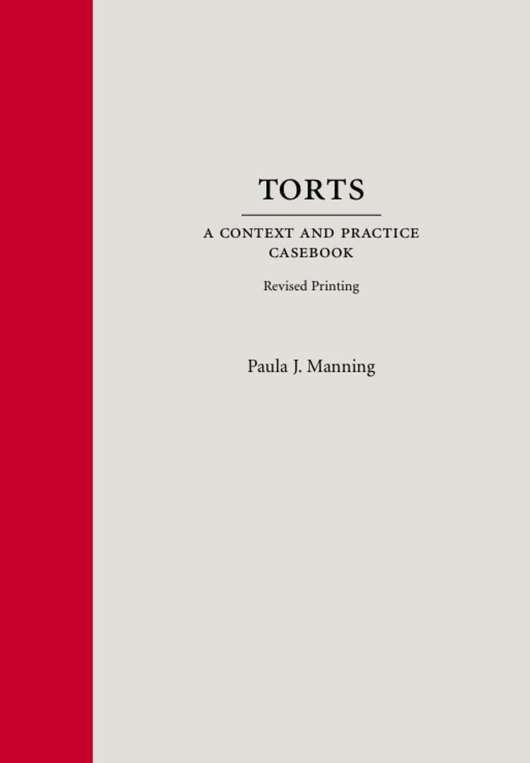 Torts: A Context and Practice Casebook, Revised Printing (English Edition)