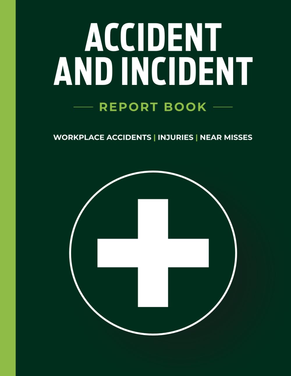 ler totalmente Accident and Incident Report Book: Workplace Accident, Injury and Near Miss Report Log for Employee Safety, OSHA Compliance and Business Record Keeping