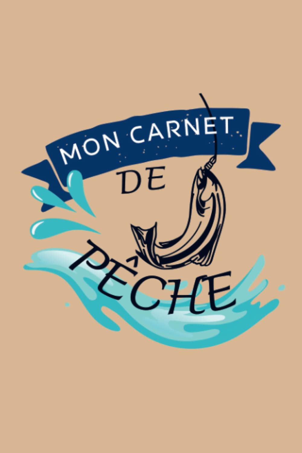 capítulo por capítulo baixar Mon carnet de pêche: Carnet pour pêcheur passionnés de débutant à expert |Conserver la mémoire de vos expériences de pêche | Cadeau pour fan de pêche (French Edition)
