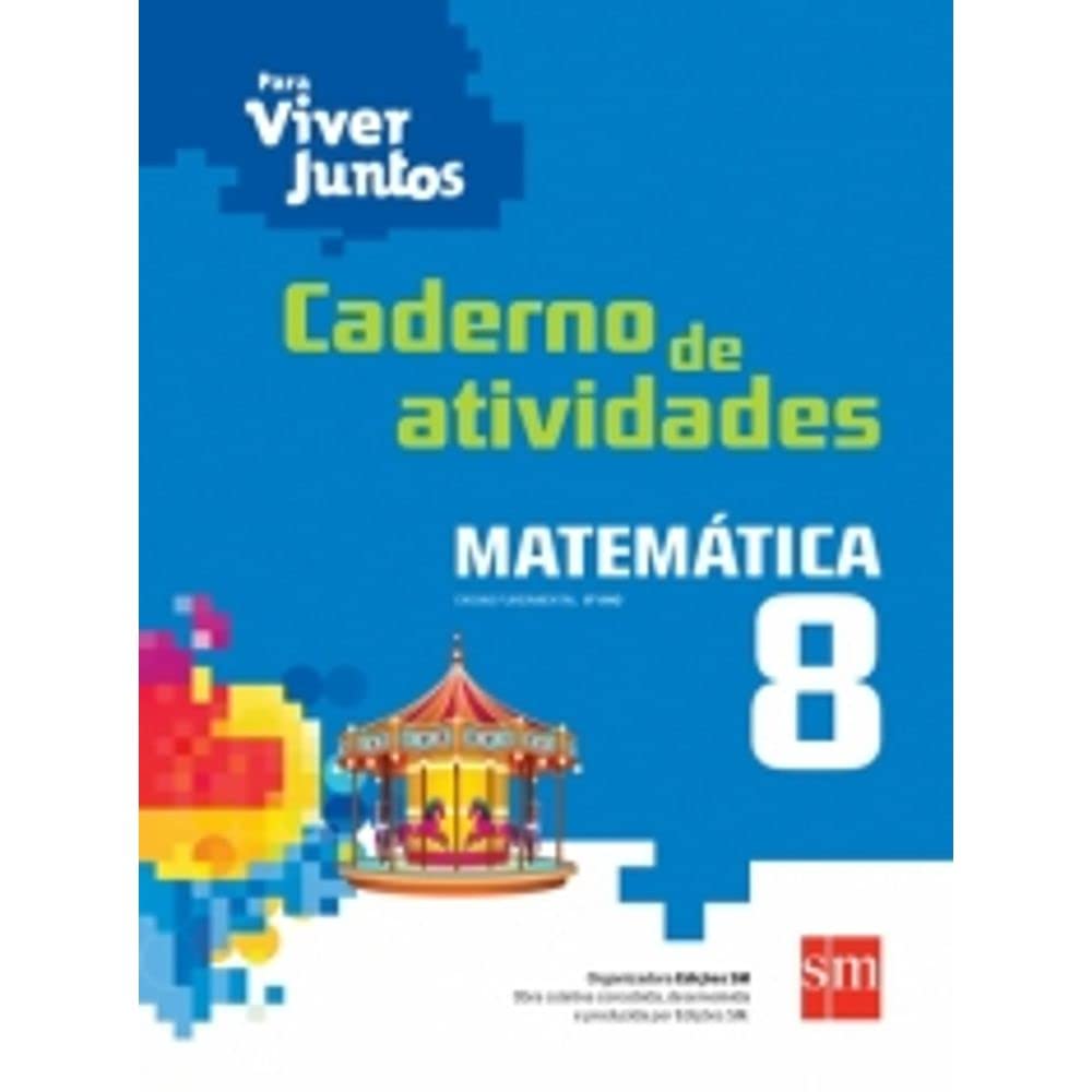 ler totalmente Para Viver Juntos. Matemática. Caderno de Atividades. 8º Ano