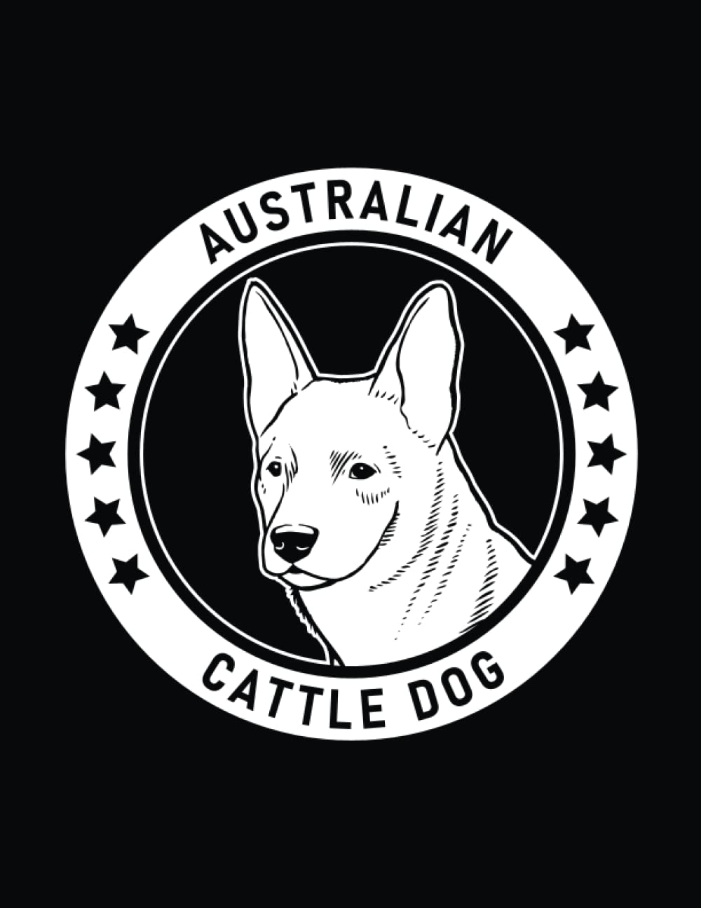 Australian Cattle Dog: Australian Cattle Dog Notebook Dog Lover’s Journal, 8.5 x 11 inches (21.59 x 27.94 cm), 200 lined pages baixar livro de graça