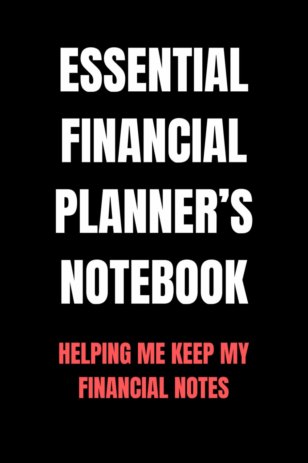 Essential Financial Planner’s Notebook