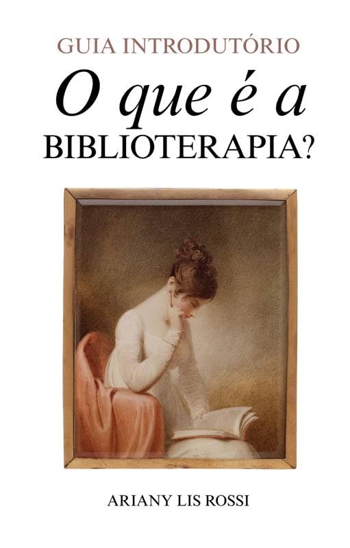 O que é a biblioterapia?: Guia Introdutório baixar livro de graça