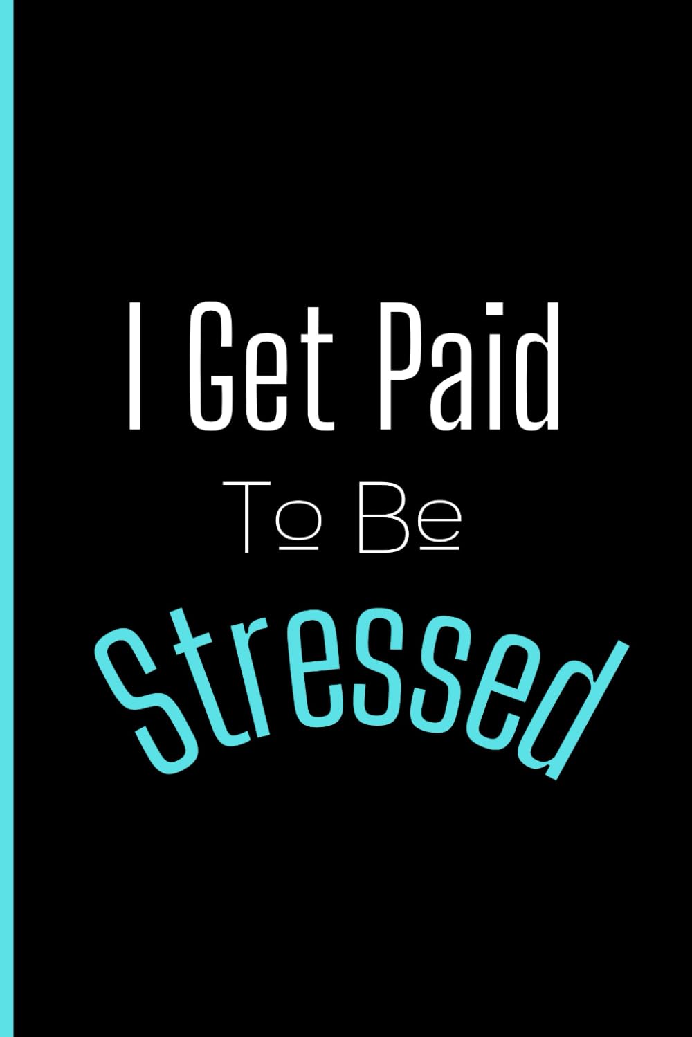 capítulo por capítulo baixar I Get Paid To Be Stressed: Gag Gift Journal For Coworker