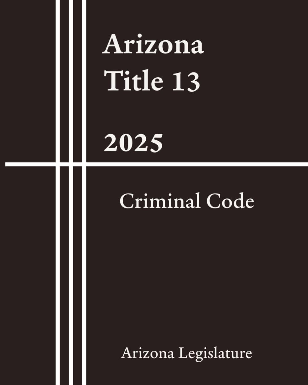Arizona Title 13 - Criminal Code 2025 baixar livro de graça