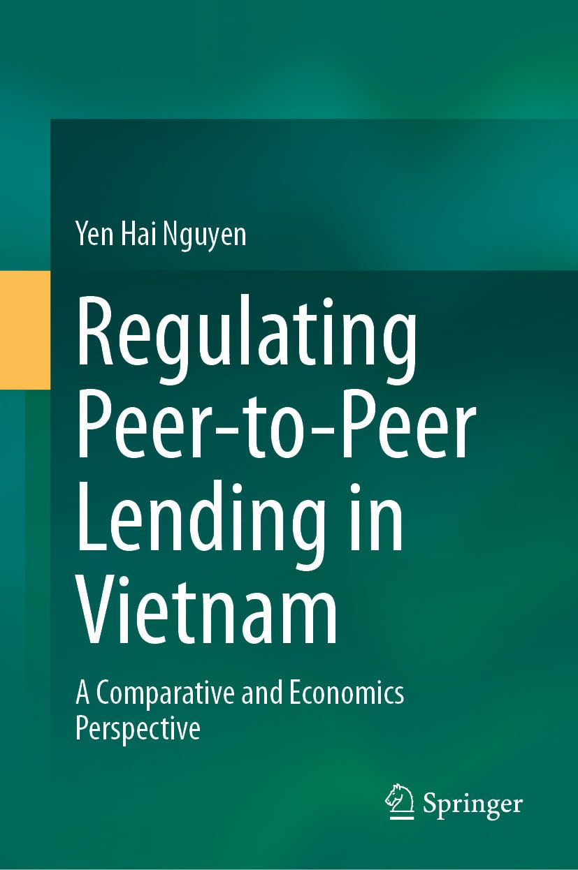ler totalmente Regulating Peer-to-Peer Lending in Vietnam: A Comparative and Economics Perspective (English Edition)