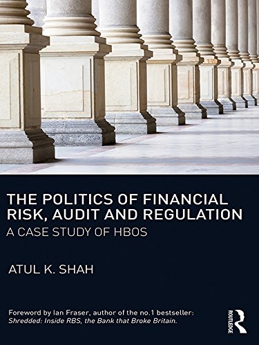ler totalmente The Politics of Financial Risk, Audit and Regulation: A Case Study of HBOS (English Edition)