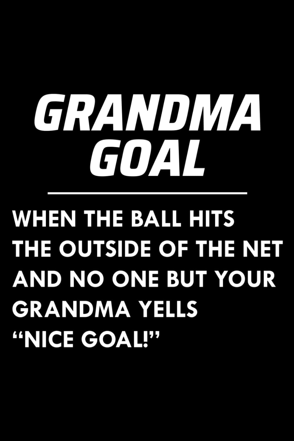 Grandma Goal: Lacrosse Player Funny Blank Lined Journal Notebook Diary